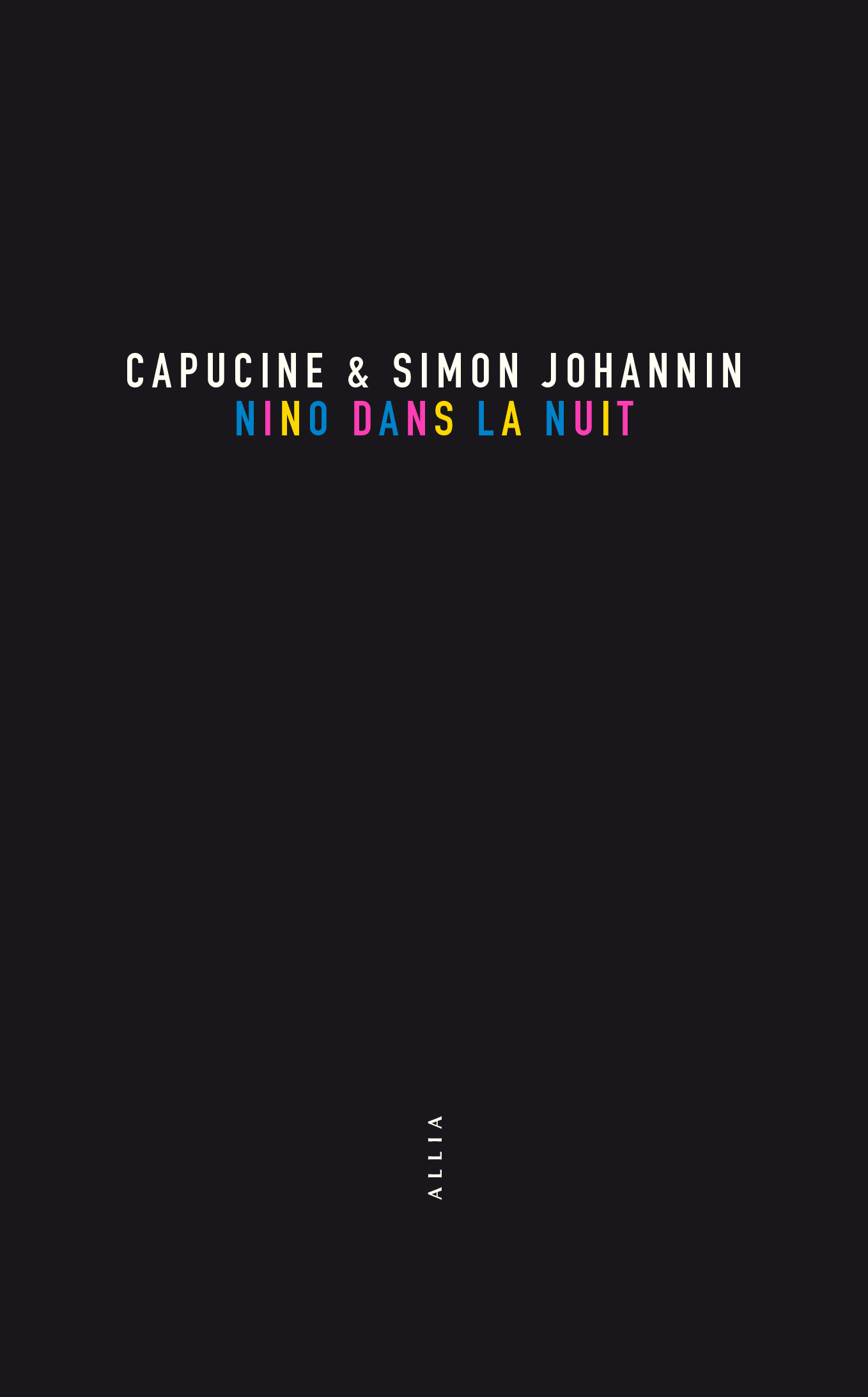 Nino dans la nuit (Allia, 2019) - Capucine et Simon Johannin - Festival du Premier Roman et de Littératures Contemporaines 2021