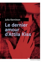 Le dernier amour d'Attila Kiss